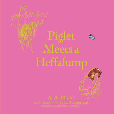 Book cover of 'Piglet Meets a Heffalump' with illustrations and text on a pink background