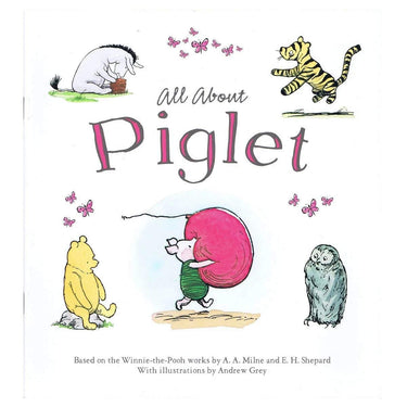 Book cover of 'All About Piglet' featuring illustrations of characters from Winnie the Pooh.
