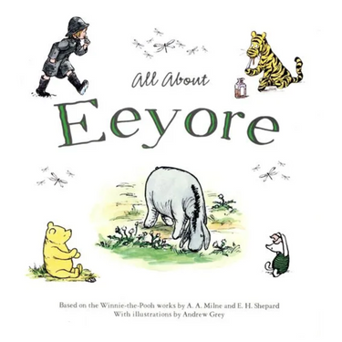 Children's book cover titled "All About Eeyore" featuring Winnie-the-Pooh illustrations, including Eeyore in the center, with other Pooh characters and dragonflies on a white background.