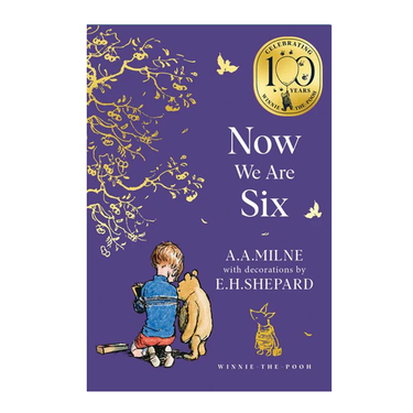 Book cover of 'Now We Are Six' by A.A. Milne with decorations by E.H. Shepard featuring a child and Winnie the Pooh.