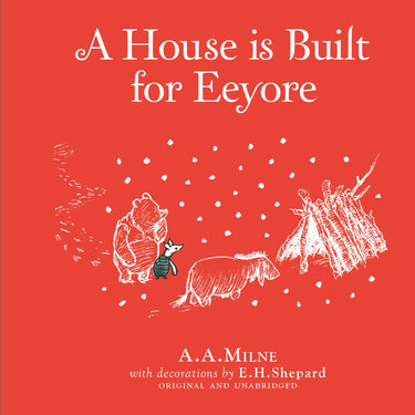 Book cover of 'A House is Built for Eeyore' with illustrations of a bear, donkey, and unicorn on a red background.