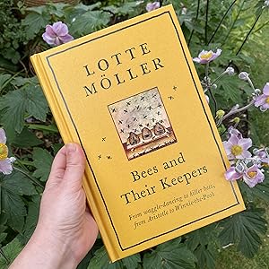 Bees and their Keepers Lotte Moller